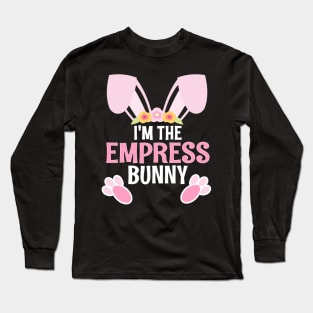 I'm The Empress Bunny Easter Family Matching Apparel Long Sleeve T-Shirt
